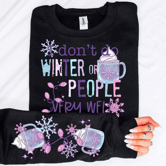 DON'T DO WINTER OR PEOPLE SWEATSHIRT W/ SLEEVE PRINT