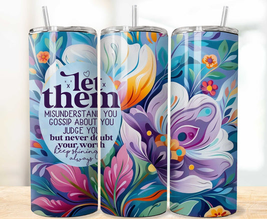 Let Them Blue Floral Tumbler