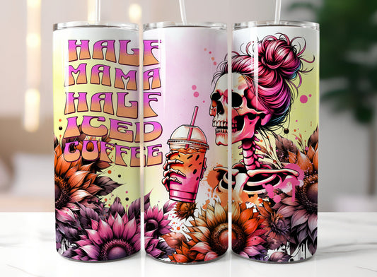 Half Mama Half Iced Coffee Tumbler