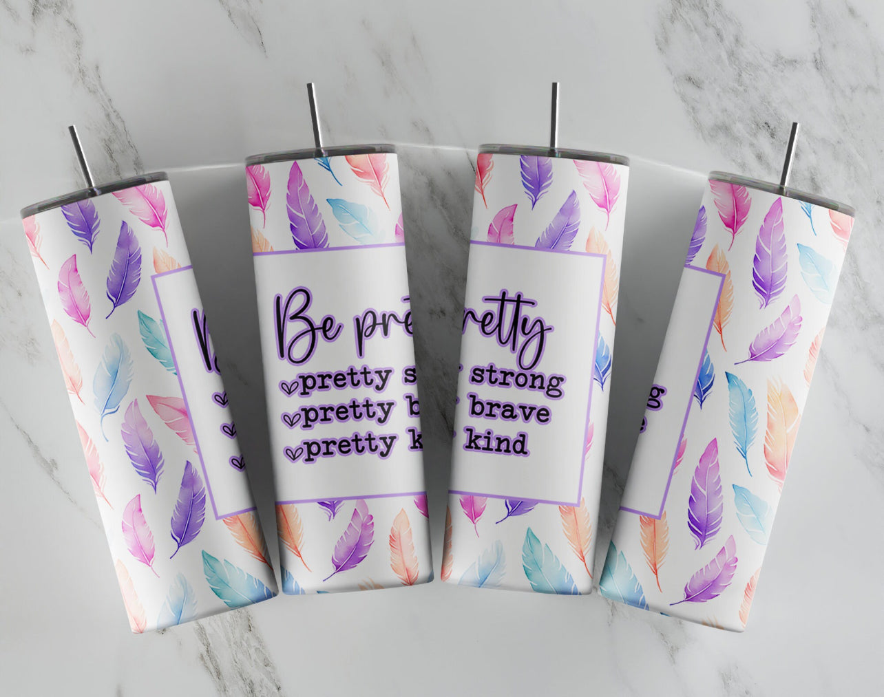 Be Pretty Tumbler